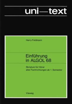 Paperback Einführung in ALGOL 68: Skriptum Für Hörer Aller Fachrichtungen AB 1. Semester [German] Book