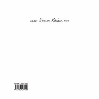 Hardcover Krause's Kitchen, Volume 1: A Collection of Healthy Recipes Book