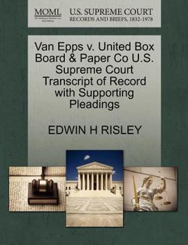 Paperback Van Epps V. United Box Board & Paper Co U.S. Supreme Court Transcript of Record with Supporting Pleadings Book