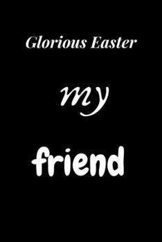 Paperback My friend, Easter: A glorious Easter book [French] Book