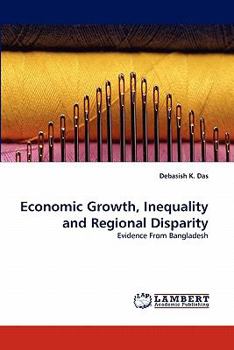 Paperback Economic Growth, Inequality and Regional Disparity Book