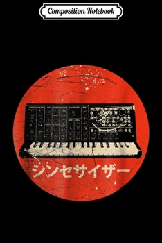 Composition Notebook: Vintage Synthesizer - Japanese Analog Retro  Journal/Notebook Blank Lined Ruled 6x9 100 Pages