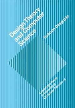 Paperback Design Theory and Computer Science: Processes and Methodology of Computer Systems Design Book