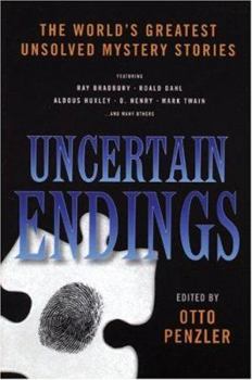 Hardcover Uncertain Endings: The World's Greatest Unsolved Mystery Stories Book