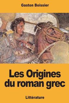 Paperback Les Origines du roman grec [French] Book