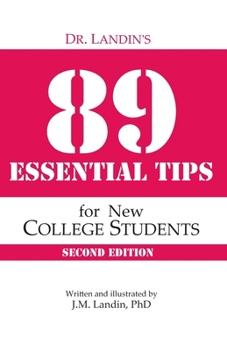 Paperback Dr. Landin's 89 Essential Tips for New College Students: Second Edition Book