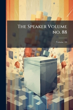 Paperback The Speaker Volume no. 88; Volume 04 Book