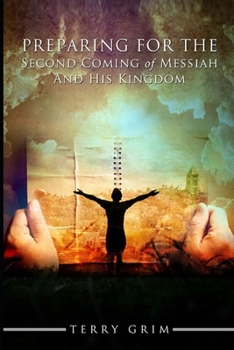 Paperback Preparing for the Second Coming of Messiah and His Kingdom Book