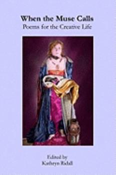 Paperback When the Muse Calls - Poems for the Creative Life Book