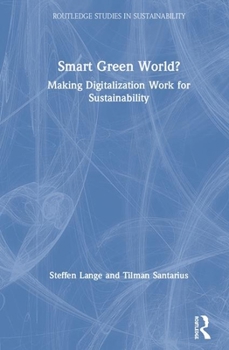Hardcover Smart Green World?: Making Digitalization Work for Sustainability Book