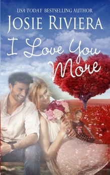 Paperback I Love You More: A Sweet Contemporary Romance Novella Book