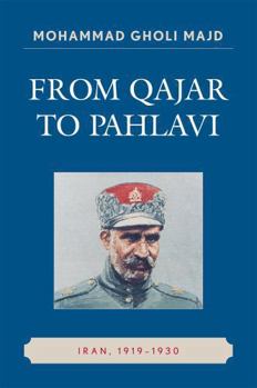 Paperback From Qajar to Pahlavi: Iran, 1919-1930 Book