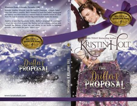 Paperback The Drifter's Proposal: A Sweet Historical Western Holiday Romance Novella (Holidays in Mountain Home) Book