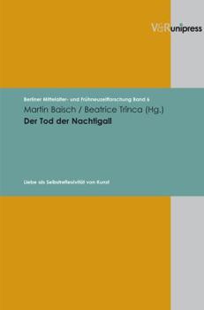 Hardcover Der Tod Der Nachtigall: Liebe ALS Selbstreflexivitat Von Kunst [German] Book