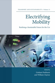 Hardcover Electrifying Mobility: Realising a Sustainable Future for the Car Book