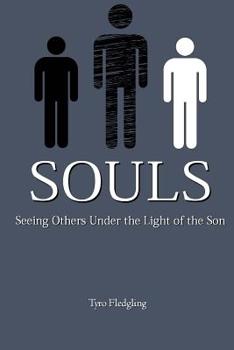 Paperback Souls: Seeing Others Under the Light of the Son Book