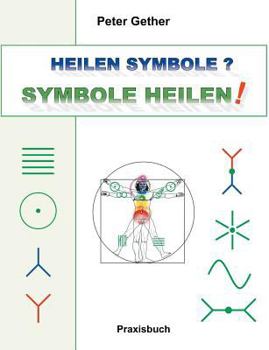 Paperback Heilen Symbole? Symbole heilen!: Praxisbuch [German] Book