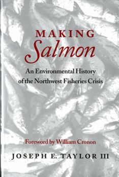 Paperback Making Salmon: An Environmental History of the Northwest Fisheries Crisis Book