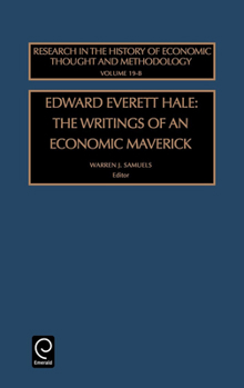 Hardcover Edward Everett Hale: The Writings of an Economic Maverick Book