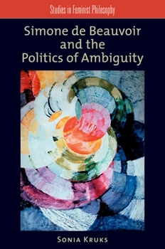 Paperback Simone de Beauvoir and the Politics of Ambiguity Book