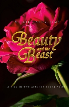 Paperback Beauty and the Beast: A Play: A Play in Two Acts for Young Actors Book