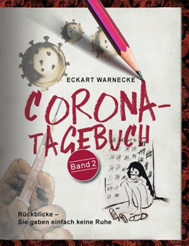 Paperback Corona-Tagebuch (Band 2): Rückblicke - Sie gaben einfach keine Ruhe [German] Book