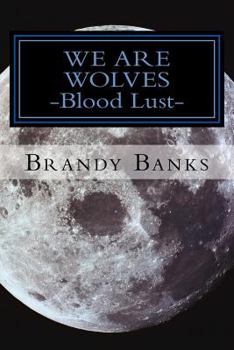 Paperback We Are Wolves: Blood Lust Book