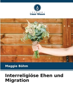 Paperback Interreligiöse Ehen und Migration [German] Book