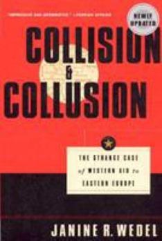 Paperback Collision and Collusion: The Strange Case of Western Aid to Eastern Europe Book