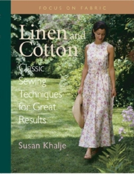 Paperback Linen and Cotton: Classic Sewing Techniques for Great Results Book
