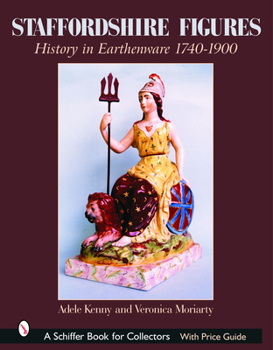 Hardcover Staffordshire Figures: History in Earthenware 1740-1900 Book