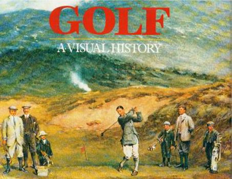 Hardcover Golf: A Visual History Book