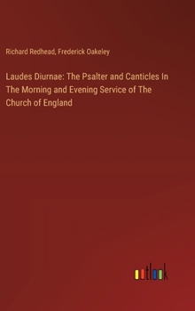 Hardcover Laudes Diurnae: The Psalter and Canticles In The Morning and Evening Service of The Church of England Book