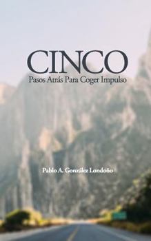 Paperback Cinco Pasos Atras Para Coger Impulso [Spanish] Book