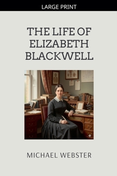 The Life of Elizabeth Blackwell