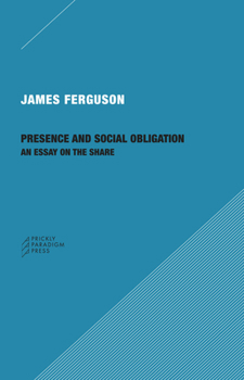Paperback Presence and Social Obligation: An Essay on the Share Book