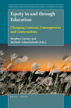 Paperback Equity in and Through Education: Changing Contexts, Consequences and Contestations Book