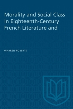 Paperback Morality and Social Class in Eighteenth-Century French Literature and Painting Book