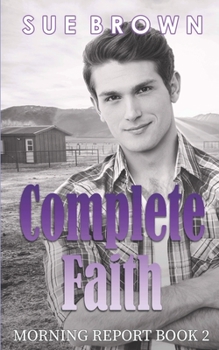 Complete Faith - Book #2 of the Morning Report
