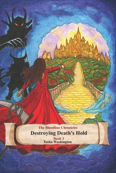 The Bloodline Chronicles: Destroying Death's Hold
