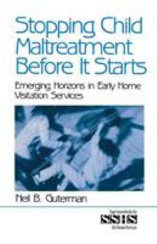 Paperback Stopping Child Maltreatment Before it Starts: Emerging Horizons in Early Home Visitation Services Book