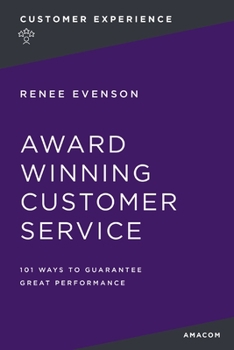 Paperback Award Winning Customer Service: 101 Ways to Guarantee Great Performance Book