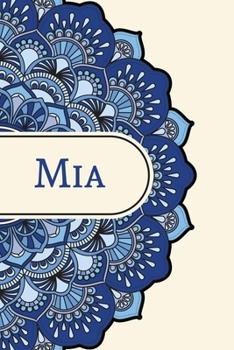 Mandala Notebook with Personalized Monogram Mia: A personalized monogram notebook just for you!