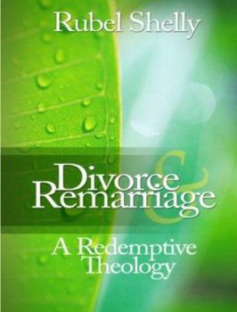 Hardcover Divorce & Remarriage: A Redemptive Theology Book