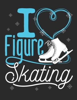 Paperback I Heart Figure Skating: Figure Skating 2020 Weekly Planner (Jan 2020 to Dec 2020), Paperback 8.5 x 11, Calendar Schedule Organizer Book