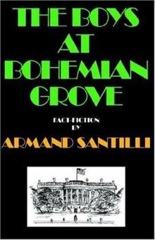 Paperback The Boys at Bohemian Grove Book