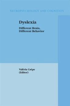 Paperback Dyslexia: Different Brain, Different Behavior Book
