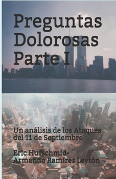 Preguntas Dolorosas Parte I: Un análisis de los Ataques del 11 de Septiembre (Primera)