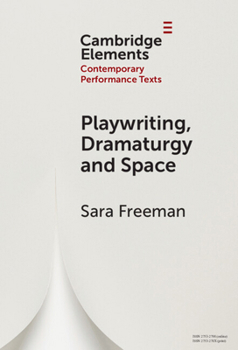 Playwriting, Space and Dramaturgy