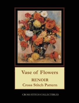 Paperback Vase of Flowers: Renoir Cross Stitch Pattern Book